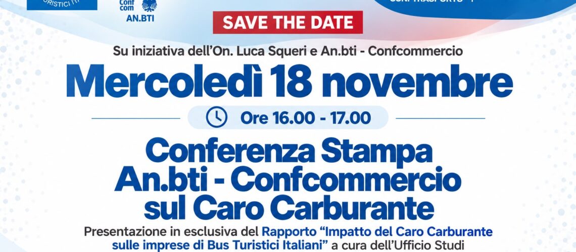18 Novembre: conferenza stampa AN.BTI CONFCOMMERCIO Camera Deputati sul caro carburante